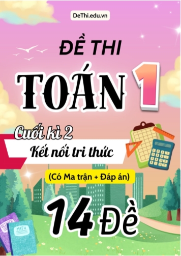 Đề thi Toán Lớp 1 cuối học kì 2 KNTT có Ma trận và Đáp án (14 Đề)